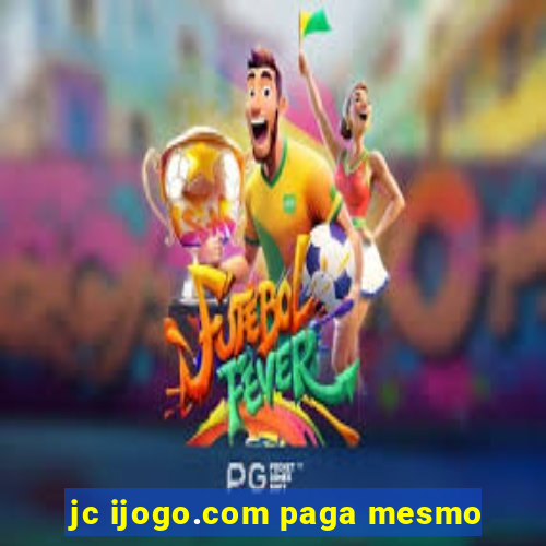 jc ijogo.com paga mesmo